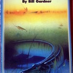 “Time on the water: One man’s quest for the ultimate musky” de Bill Gardner
